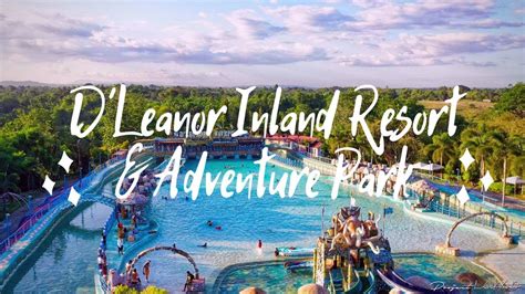 D Leonor Inland Resort and Adventure Park Reviews .